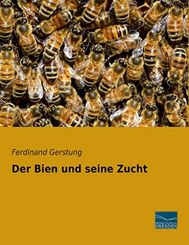 Der Bien und seine Zucht von Fachbuchverlag Dresden