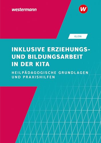 Inklusive Erziehungs- und Bildungsarbeit in der Kita: Heilpädagogische Grundlagen und Praxishilfen Schülerband