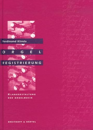 Orgelregistrierung - Klanggestaltung der Orgelmusik (BV 212)