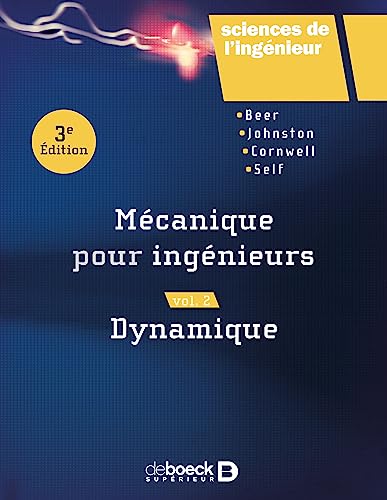 Mécanique pour ingénieurs Vol.2: Dynamique Mécanique pour ingénieurs Vol.2: Dynamique von De Boeck Supérieur