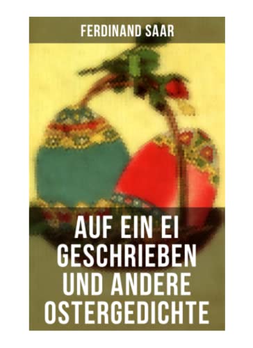 Auf ein Ei geschrieben und andere Ostergedichte Auf ein Ei geschrieben und andere Ostergedichte
