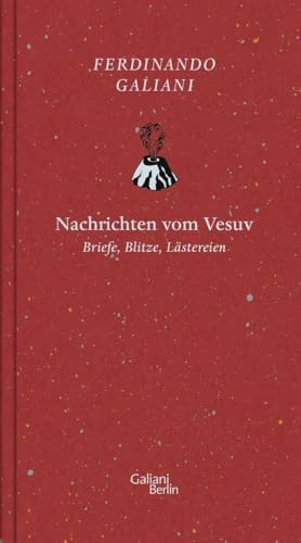 Nachrichten von Vesuv: Briefe, Blitze, Lästereien