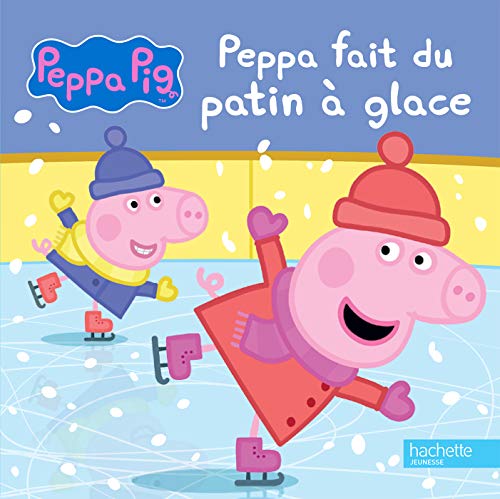 Peppa Pig: Peppa fait du patin a glace von HACHETTE JEUN.