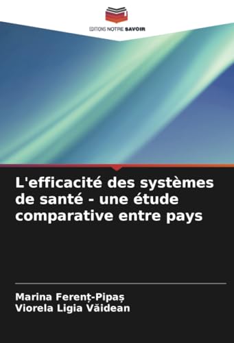 L'efficacité des systèmes de santé - une étude comparative entre pays von Editions Notre Savoir