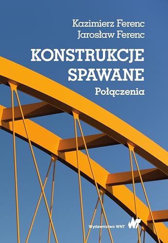 Konstrukcje spawane Połączenia von Wydawnictwo Naukowe PWN