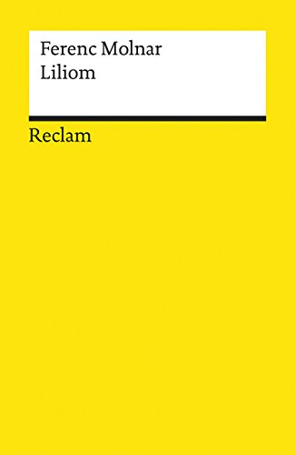 Liliom: Vorstadtlegende in sieben Bildern und einem szenischen Prolog (Reclams Universal-Bibliothek)