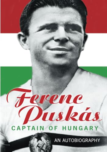 Ferenc Puskas: Captain of Hungary