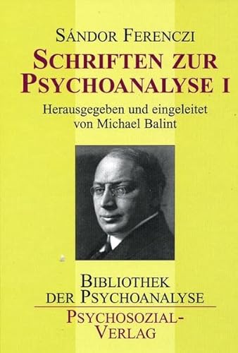 Schriften zur Psychoanalyse 1 (Bibliothek der Psychoanalyse) von Psychosozial-Verlag