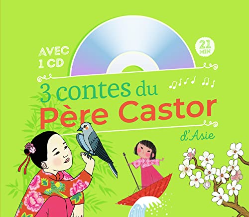 3 contes du Père Castor d'Asie: Le Démon de la vague ; Le grand-père qui faisait fleurir les arbres ; Jolie-Lune et le secret du vent