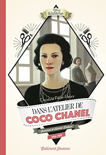 Dans l'atelier de Coco Chanel: Journal d'Aimée Dubuc, 1914-1919
