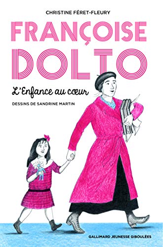 Françoise Dolto: L'Enfance au coeur von GALL JEUN GIBOU