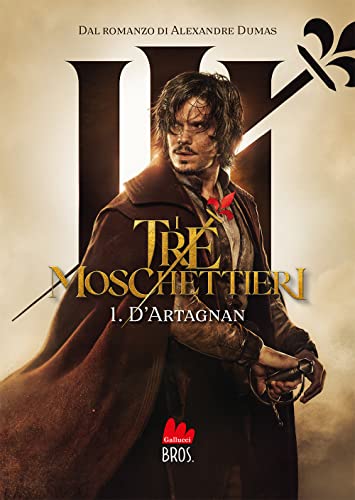 I tre moschettieri. D'Artagnan (Vol. 1) (Universale d'Avventure e d'Osservazioni. Letture intermedie) von Gallucci Bros