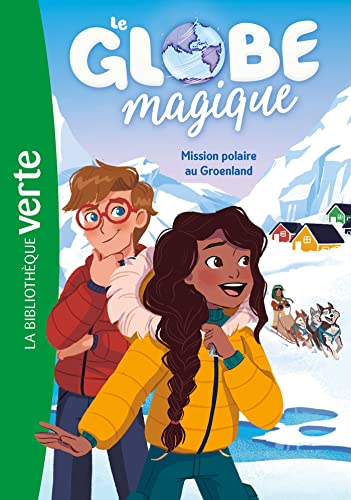 Le Globe magique 01 - Mission polaire au Groenland von HACHETTE JEUN.