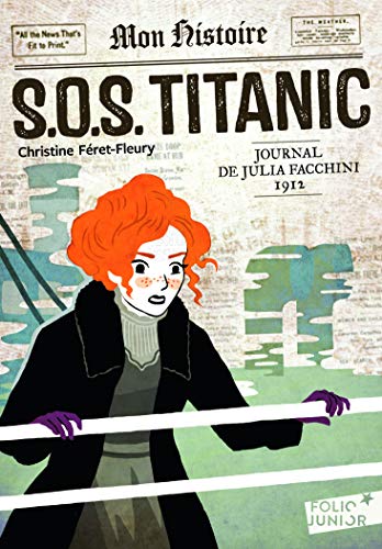 SOS Titanic, journal de Julia Facchiin 1912: Journal de Julia Facchini, 1912