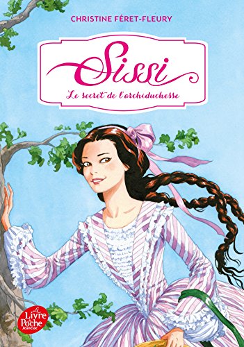 Sissi - Tome 1 - Le secret de l'archiduchesse