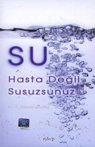 Su: Hasta Degil Susuzsunuz Su: Hasta Degil Susuzsunuz von Klan Yayincilik