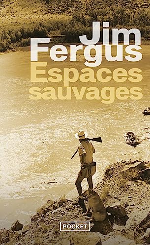 Espaces sauvages: Voyage à travers les Etats-Unis avec un chien et un fusil