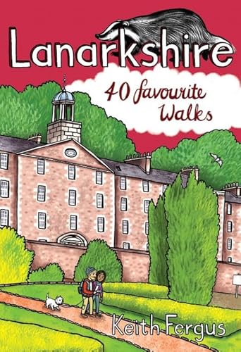 Lanarkshire: 40 Favourite Walks