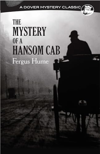 The Mystery of a Hansom Cab (Dover Mystery Classics) von Dover Publications