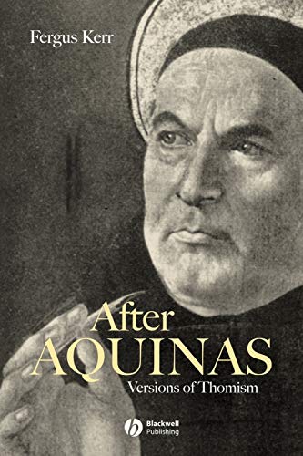 After Aquinas: Version of Thomism: Versions of Thomism