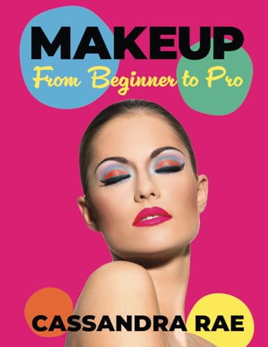 Makeup: From Beginner to Pro