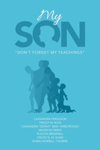 My Son: "Don't Forget My Teachings" von WestBow Press