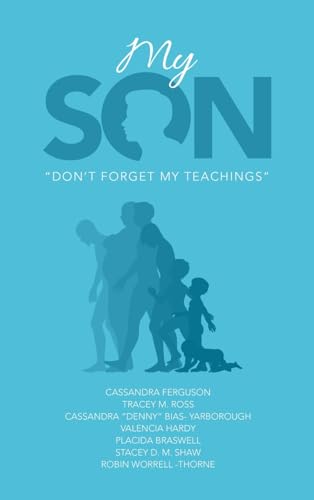My Son: "Don't Forget My Teachings" von WestBow Press