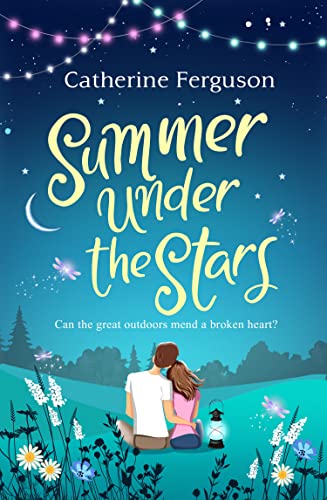 SUMMER UNDER THE STARS: A romantic comedy that will have you laughing out loud this summer. von OneMoreChapter