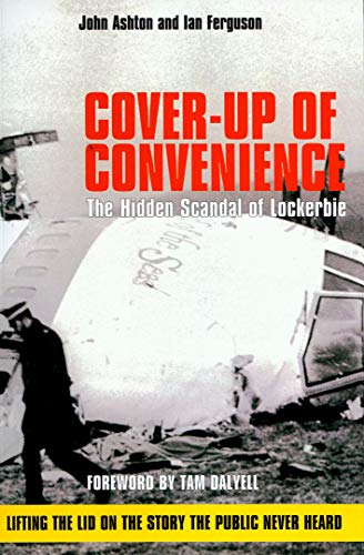 Cover-Up of Convenience: The Hidden Scandal of Lockerbie