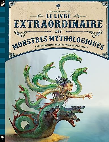 Le livre extraordinaire des monstres mythologiques von LITTLE URBAN