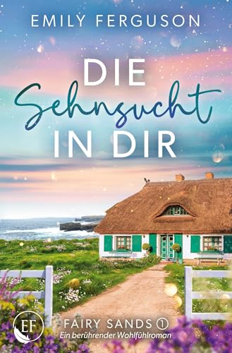 Die Sehnsucht in dir (Fairy Sands) von tolino media