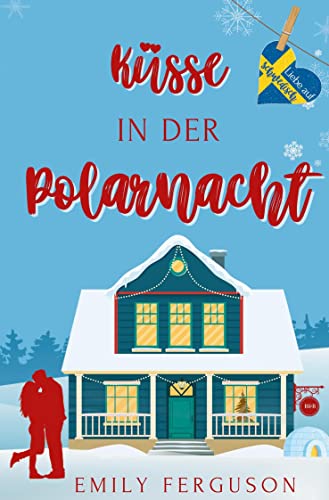Küsse in der Polarnacht (Liebe auf Schwedisch)