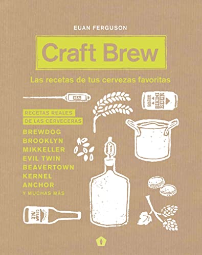 Craft Brew: Las Recetas de Tus Cervezas Favoritas von Cinco Tintas