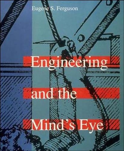 Engineering and the Mind's Eye (Mit Press)