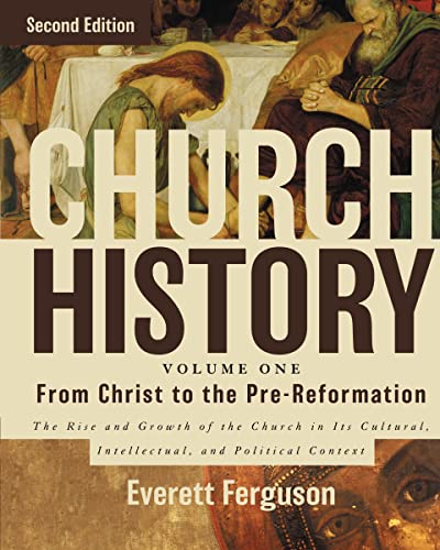 Church History, Volume One: From Christ to the Pre-Reformation: The Rise and Growth of the Church in Its Cultural, Intellectual, and Political Context von HarperCollins