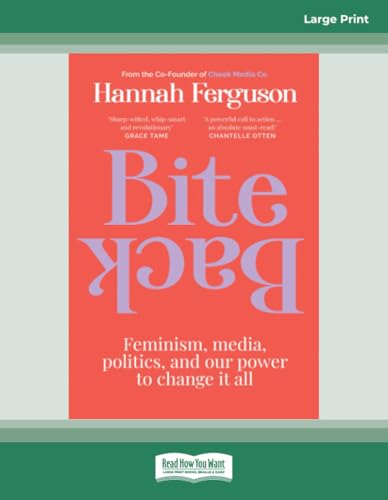 Bite Back: Feminism, media, politics, and our power to change it all