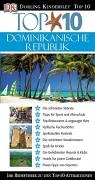 Dominikanische Republik: Ihr Reiseführer zu den Top-10-Attraktionen Dominikanische Republik: Ihr Reiseführer zu den Top-10-Attraktionen von DK Verlag Dorling Kindersley