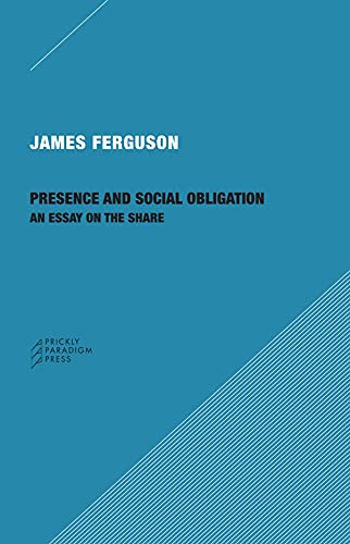 Presence and Social Obligation: An Essay on the Share