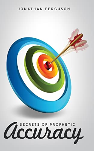 Secrets of Prophetic Accuracy von CREATESPACE