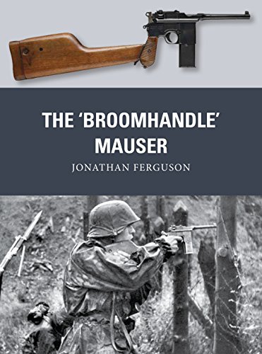 The ‘Broomhandle’ Mauser (Weapon) von Bloomsbury