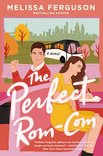 The Perfect Rom-Com: A Romance Novel for Book Lovers von Thomas Nelson