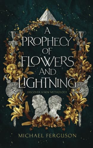 A Prophecy of Flowers and Lightning (The Luciferian Mythos, Band 1) von Independently published