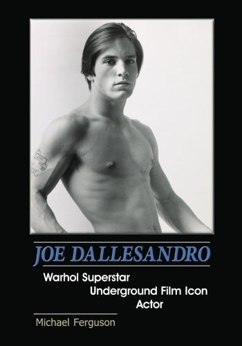 Joe Dallesandro: Warhol Superstar, Underground Film Icon, Actor