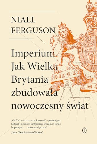 Imperium.: Jak Wielka Brytania zbudowała nowoczesny świat