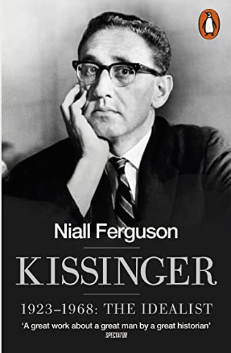 Kissinger: 1923-1968: The Idealist von Penguin