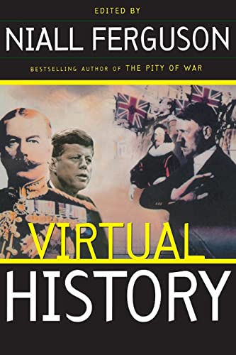 Virtual History: Alternatives And Counterfactuals Virtual History: Alternatives And Counterfactuals von Basic Books