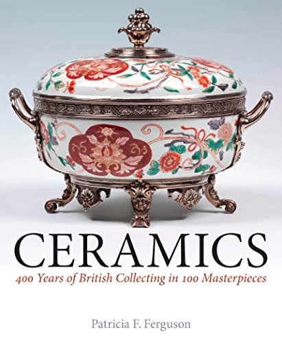 Ceramics: 400 Years of British Collecting in 100 Masterpieces (National Trust Series) von Philip Wilson Publishers