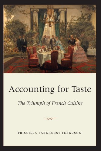 Accounting for Taste: The Triumph of French Cuisine von University of Chicago Press