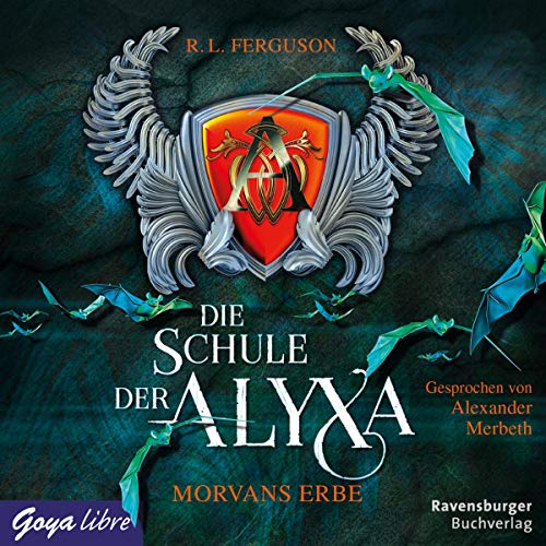 Die Schule der Alyxa. Morvans Erbe: CD Standard Audio Format, Lesung