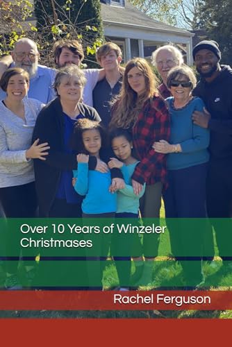 Over 10 Years of Winzeler Christmases von Independently published